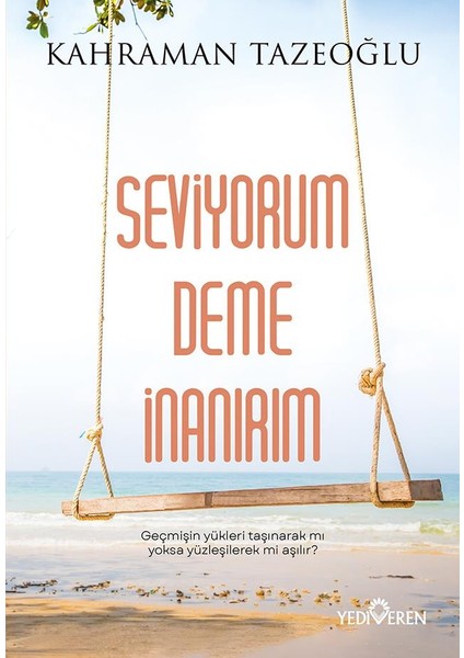 Seviyorum Deme İnanırım - Kahraman Tazeoğlu