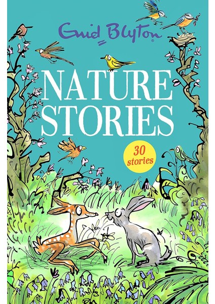 Nature Stories / Contains 30 Classic Tales - Enid Blyton
