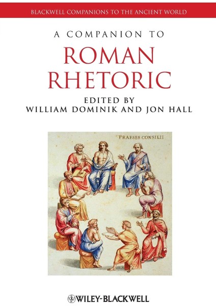 A Companion To Roman Rhetoric: 74 - Jon Hall