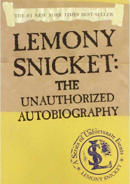Lemony Snicket / The Unauthorized Autobiography - Lemony Snicket