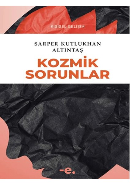 Kozmik Sorunlar - Sarper Kutlukhan Altıntaş