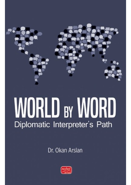 World By Word Diplomatic Interpreter’s Path - Okan Arslan