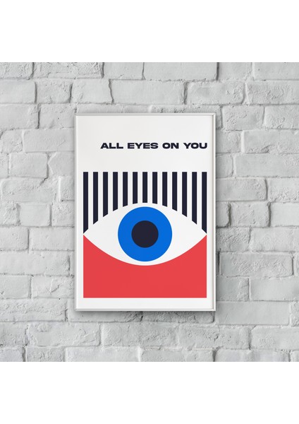 "all Eyes On You" Poster Tablo