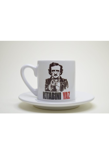 KİTABINI YAZ - EDGAR ALLAN POE, Yazarlar Için Tavsiyeler, Yazarlar ve Kitapseverler Için Illüstrasyon Baskı Fincan, Edebiyat Temalı Türk Kahvesi Fincanı, 120 ml