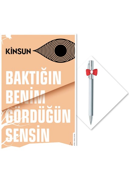 Baktığın Benim Gördüğün Sensin - Kinsun - Tükenmez Kalem