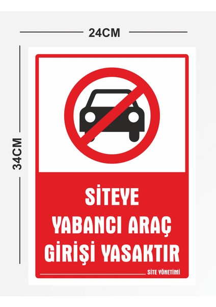 Siteye Yabancı Araç Girişi Yasaktır Pvc Tabela Levhası 24 x 34 cm fiyatları
