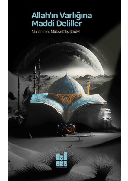 Allah’ın Varlığına Maddi Deliller - Muhammed Mutevelli eş Şaravi