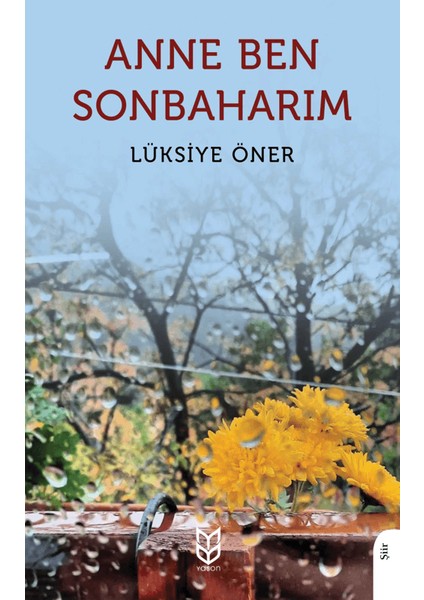 Anne Ben Sonbaharım - Lüksiye Öner