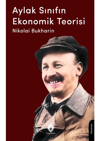 Aylak Sınıfın Ekonomik Teorisi - Nikolai Bukharin