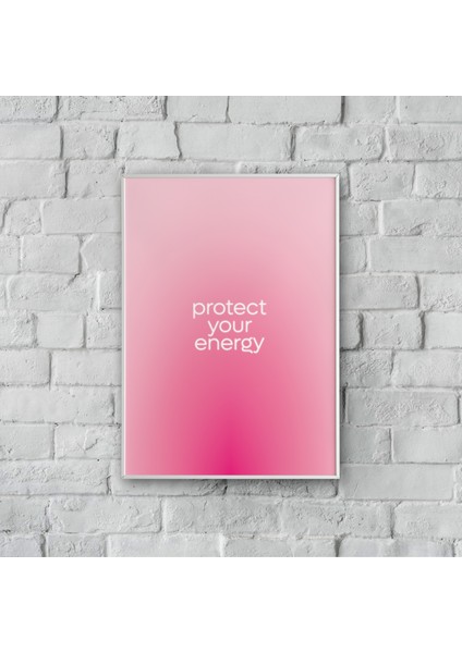 "protect Your Energy" Poster Tablo