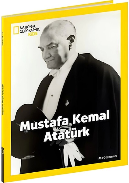 Nationalgeographic Kids Mustafa Kemal Atatürk Eğitici Çocuk Kitabı