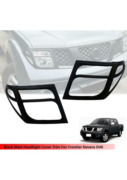 Araba Kafa Işık Lambası Hood Parçaları Far Kapağı Nissan Frontier Navara D40 2006-2013 Araba Aksesuarları (Yurt Dışından) fırsatları