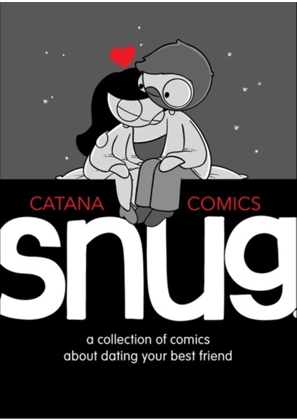 Snug : A Collection Of Comics About Dating Your Best Friend - Catana Chetwynd