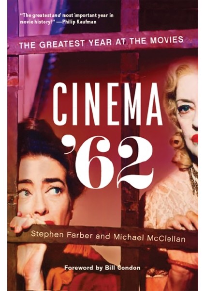 Cinema '62 : The Greatest Year At The Movies - Stephen Farber