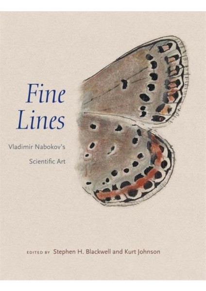 Fine Lines : Vladimir Nabokov's Scientific Art - Stephen H. Blackwell