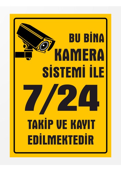 Bu Bina Kamera Sistemi İle 7/24 Takip ve Kayıt Edilmektedir Pvc Tabela Levhası 24 x 34 cm Sarı