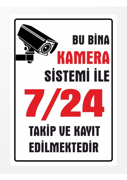 Bu Bina Kamera Sistemi İle 7/24 Takip ve Kayıt Edilmektedir Pvc Tabela Levhası 24 x 34 cm Beyaz