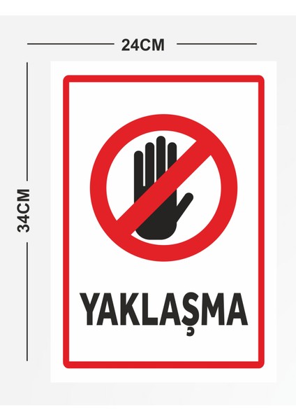 Yaklaşma Pvc Tabela Levhası Ölçü 24 x 34 cm fiyatları