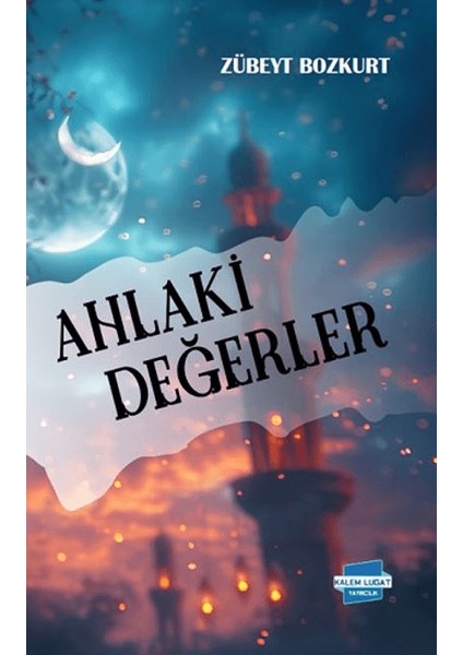 Ahlaki Değerler - Zübeyt Bozkurt