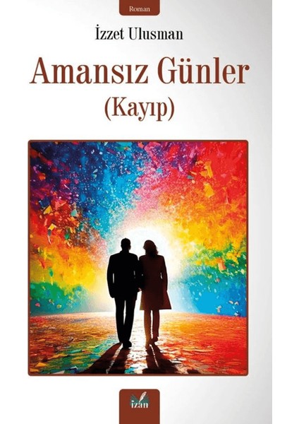 Amansız Günler - İzzet Ulusman