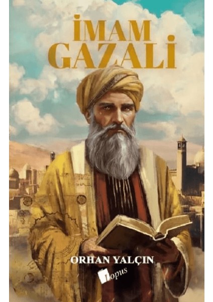 İmam Gazali - Orhan Yalçın