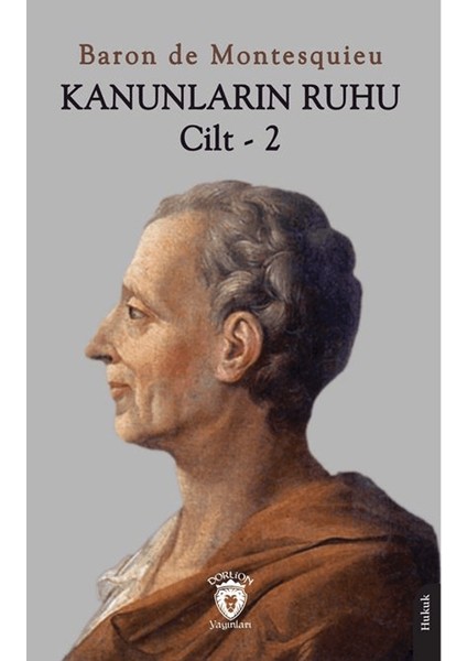 Kanunların Ruhu (Cilt -2) - Baron de Montesquieu