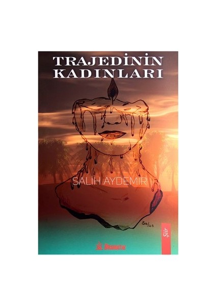 Trajedinin Kadınları Şiir Kitabı - Salih Aydemir