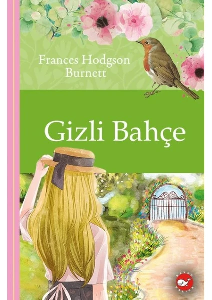 Klasikleri Okuyorum: Gizli Bahçe - Frances Hodgson Burnett