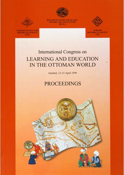 International Congress On Learning And Education In The Ottoman World. Proceedings