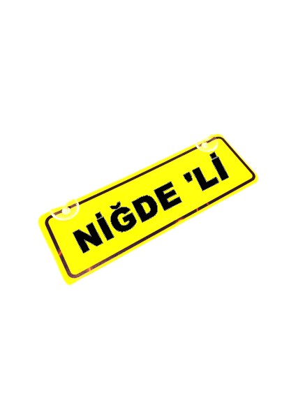 Nigde 'li Yazılı Sarı Dekor Plaka Sök Tak Pratik Yeni Nesil