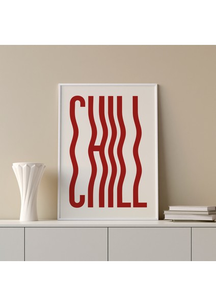 "chill" Poster Tablo fiyatları