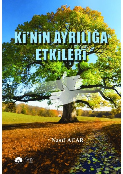 Ki'nin Ayrılığa Etkileri - Nasıf Acar