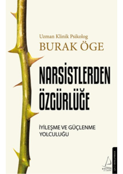 Hepimiz Narsistiz / Narsistlerden Özgürlüğe / Psikoloji Diyor Ki (Alfa Kalem) - Şule Öncü