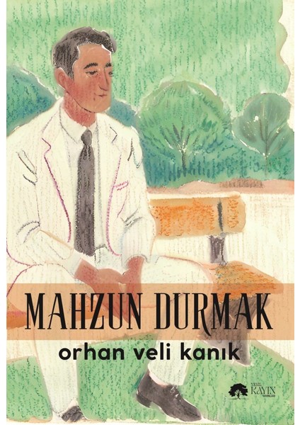 Mahzun Durmak - Orhan Veli Kanık