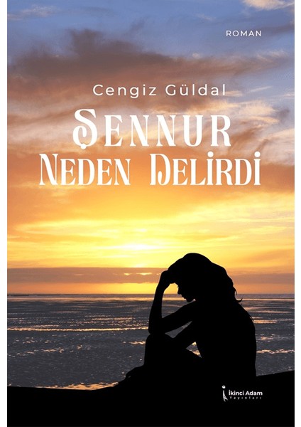 Şennur Neden Delirdi - Cengiz Güldal