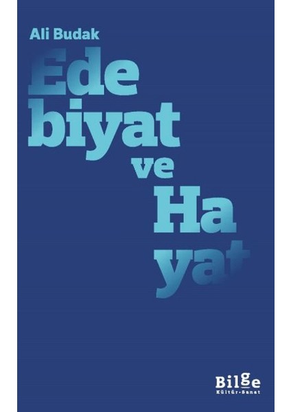 Edebiyat ve Hayat - Ali Budak