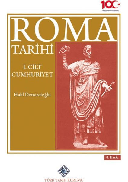 Roma Tarihi 1. Cilt Cumhuriyet - Halil Demircioğlu