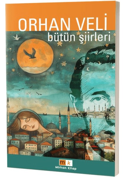 Orhan Veli – Bütün Şiirler - Orhan Veli Kanık