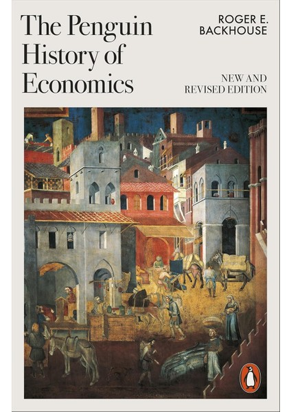The History Of Economics: New And Revised - Roger E Backhouse