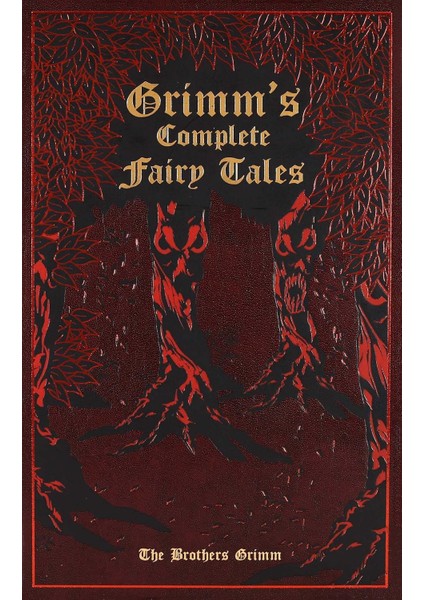 Classics Grimm's Complete Fairy Tales - Jacob Grimm