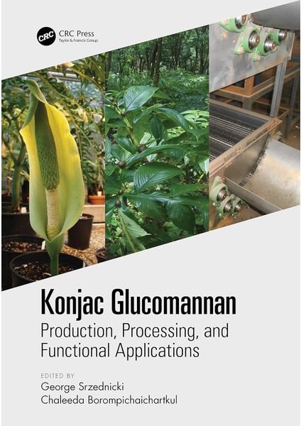 Konjac Glucomannan: Production, Processing, And Functional Applications - George Srzednicki