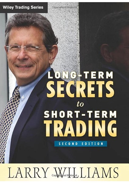 Long-Term Secrets To Short-Term Trading: 499 - Larry Williams