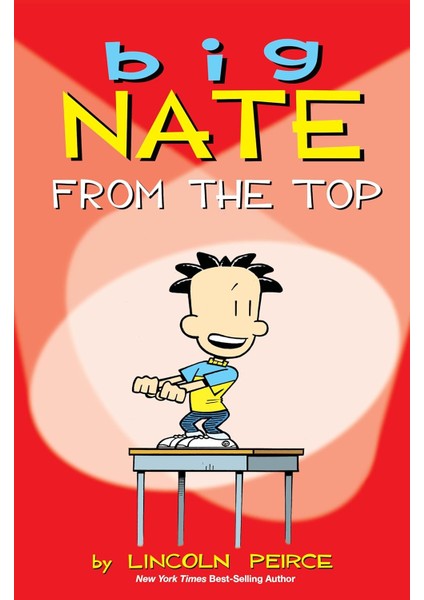 Big Nate: From The Top: 1: From The Top Volume 1 - Lincoln Peirce