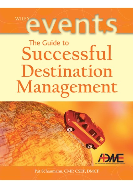 The Guide To Successful Destination Management - Pat Schaumann