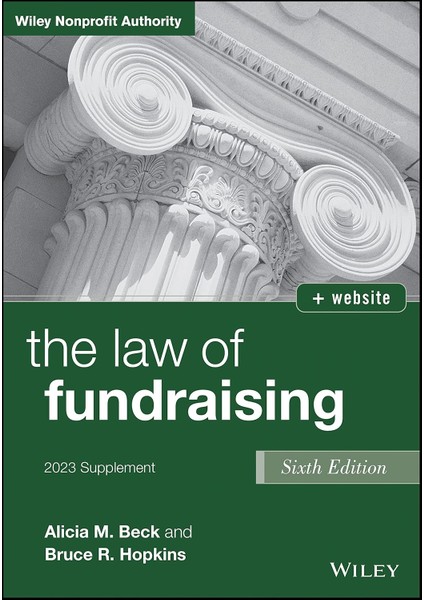 The Law Of Fundraising: 2023 Cumulative Supplement - Alicia M. Beck