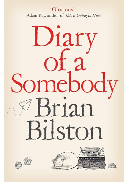 Diary Of A Somebody - Brian Bilston