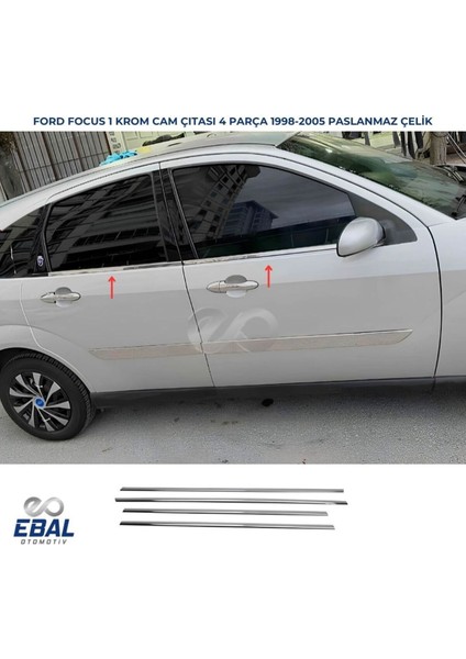 Ford Focus 1 Krom Cam Çıtası 4 Prç. 1998-2005 P.Çelik