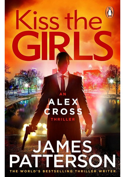 Kiss The Girls - James Patterson