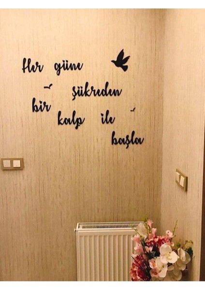 Her Güne Şükreden Bir Kalp ile Başla Ahşap Duvar Yazısı