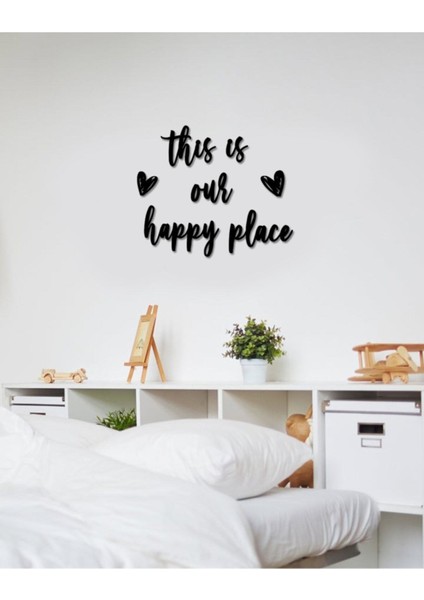 This Is Our Happy Place Duvar Yazısı